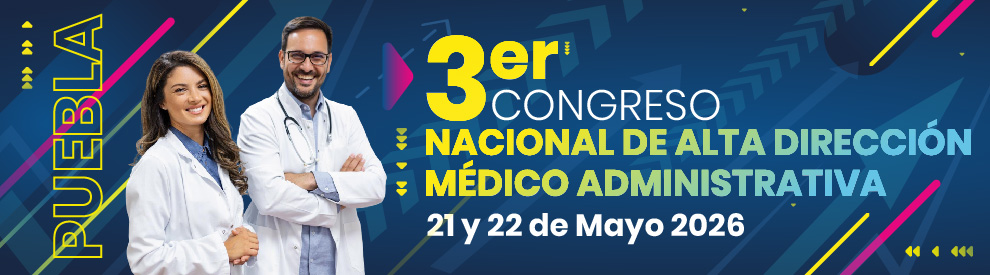 3er Congreso Nacional Alta Dirección Médico Administrativa