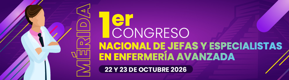 1er Congreso Nacional Jefas y Especialistas en Enfermería Avanzada — Mérida